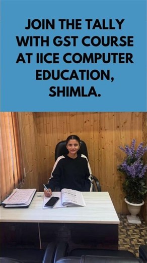 Boost your accounting skills with the Tally with GST course at IICE Computer Education, Shimla!