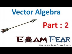 Maths Vector Algebra part 2 (Scalar & Vector Classification) CBSE class 12 Mathematics XII