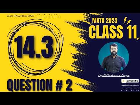 Class 11 Math Exercise 14 3 Question 2 Complete Solution 1st year math new syllabus
