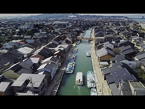 【最上のとやま/４K動画/ドローン】新湊内川篇 富山/射水市/風景 The finest view of Toyama Shinminato/Uchikawa cruise/Imizu/Drone