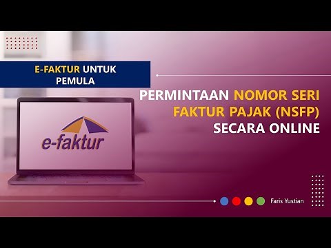 Tutorial e-Faktur untuk pemula: Permintaan Nomor Seri Faktur Pajak (NSFP) via Online