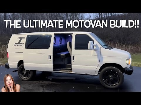 THE ULTIMATE MOTOVAN BUILD!!