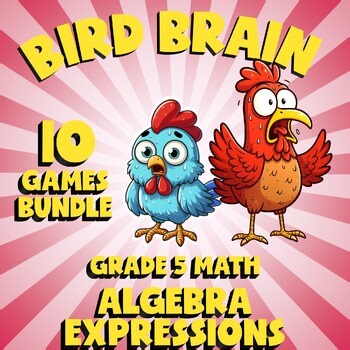 10 BIRD BRAIN Math Games - Algebra Expressions - Grade 5 Review Activity