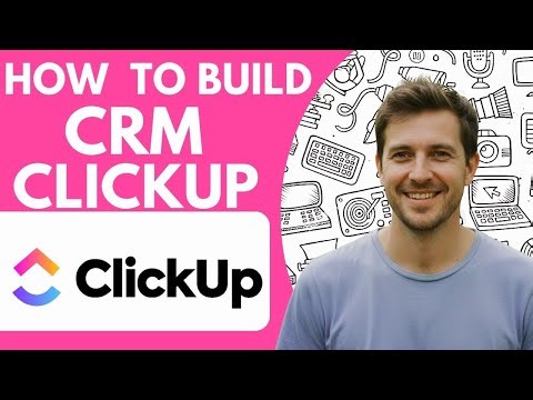 How to Build a Clickup Crm Full 2026 Guide
