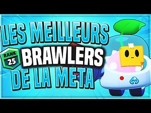 Les MEILLEURS BRAWLERS du MOMENT (de la méta) - BRAWL STARS FR