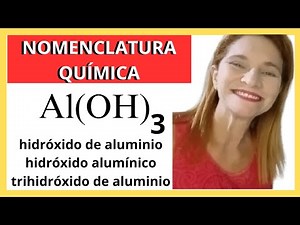Hidróxido de aluminio / Hidróxido alumínico / trihidróxido de aluminio / Al(OH)3 / nomenclaturas