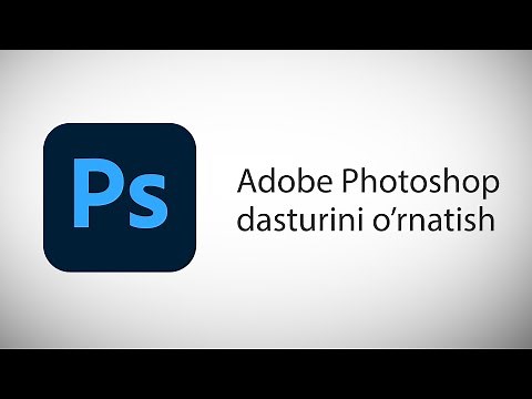 Adobe Photoshop dasturini o'rnatish - Photoshop darslar