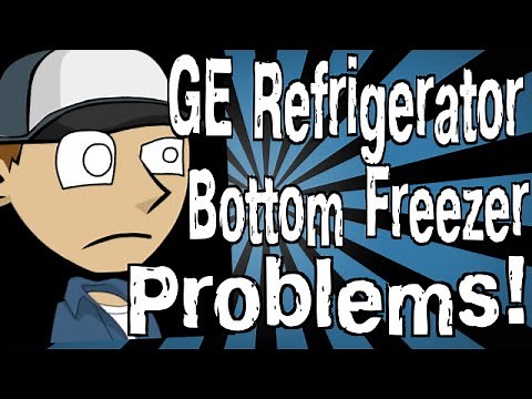 GE Refrigerator Bottom Freezer Problems