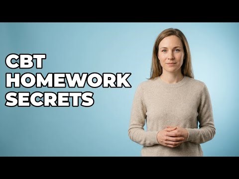 What Behavioral Experiments Are Used as CBT Homework?