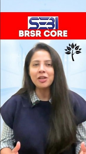 Why BRSR Core? | SEBI’s Biggest ESG Move for Indian Companies #esgratings #corporatesustainability