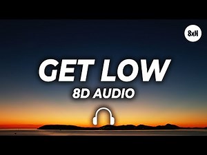 Dillon Francis, DJ Snake - Get Low (8D AUDIO)🎧