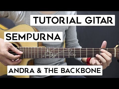 (Tutorial Gitar) ANDRA & THE BACKBONE - Sempurna | Lengkap Dan Mudah