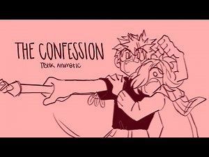 The Confession || TBHK Animatic