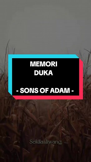 SONS OF ADAM - MEMORI DUKA: Heartfelt Lyrics & Melodies
