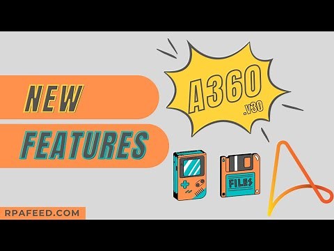 What's New in A360 v.30 Release? | Automation Anywhere A360