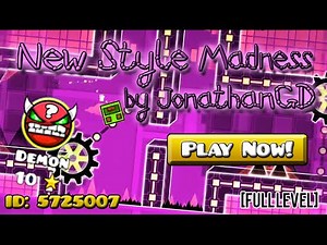 MY FIRST UPLOADED LEVEL! | Geometry Dash | New Style Madness by JonathanGD (me)