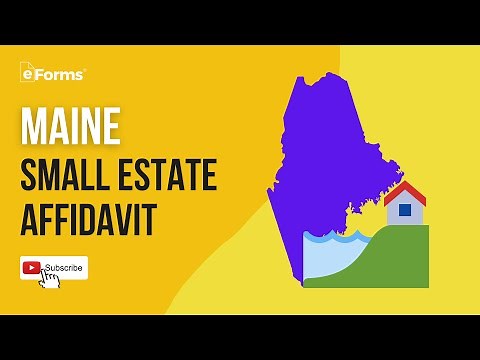 Maine Small Estate Affidavit: Everything You Need to Know
