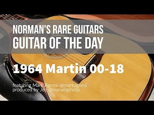 1964 Martin 00-18 | Guitar of the Day