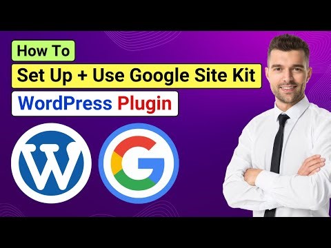 How to use Google Site Kit WordPress Plugin | Set up Google Site Kit WordPress | Site Kit by Google