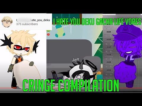 I Hate You Deku Gacha Life Vores Cringe Compilation / Reaction Video