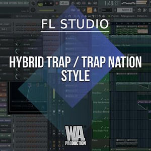 Free FLP 43: Hybrid Trap / Trap Nation Style | W. A. Production