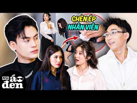 Ỷ Có Bạn Trai TỔNG TÀI Bảo Kê, Lên Mặt CHÈN ÉP NHÂN VIÊN Và Cái Kết!!! - Anh Áo Đen 2026 017