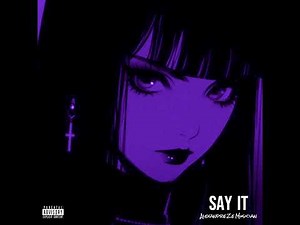Say it , (Ultra slowed + Reverb)