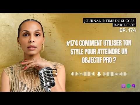 #174 How to use your style to achieve a professional goal?