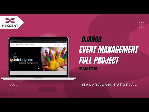 EVENT MANAGEMENT FULL PROJECT | DJANGO | MALAYALAM TUTORIAL | HEXCENT