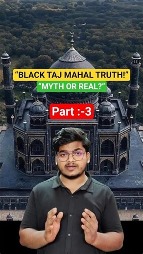 Black Taj Mahal Myth Explained | Shahjahan’s Secret Second Taj Story | Part 3