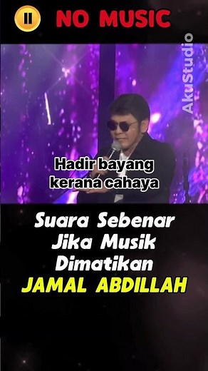 THIS IS JAMAL ABDILLAH'S REAL VOICE WITHOUT MUSIC #akustudio #jamalabdillah