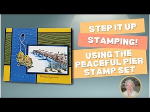 Easy to WOW! 3 Peaceful Pier Cards Anyone Can Make