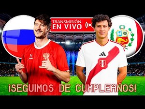 PERÚ vs RUSIA 🔴 EN VIVO en AMISTOSO INTERNACIONAL 2025 desde San Petersburgo | REACCIÓN