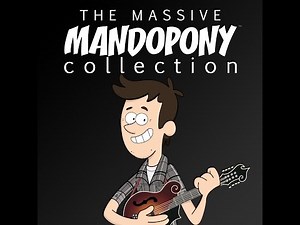 The Massive MandoPony Collection! | BANDCAMP ALBUM!