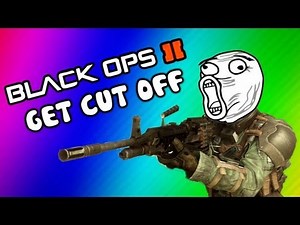 Black Ops 2 Funny Deaths / Last Words - Bomb Dropped, Funny Moments (Get Cut Off Ep. 5)