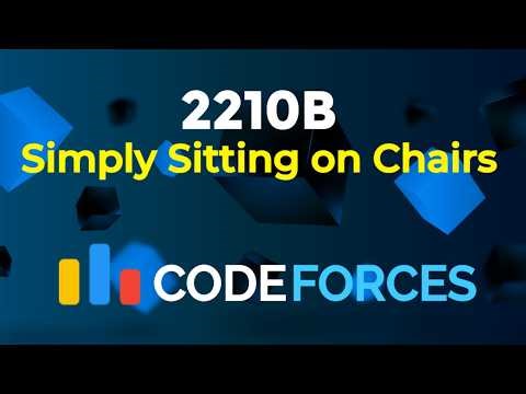 2210B - Simply Sitting on Chairs | Codeforces Round 1089 (Div. 2) | Greedy Solution Explained | C++