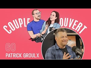 Couple Ouvert - Patrick Groulx