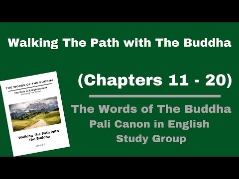 (Pali Canon Study Group) Walking The Path with The Buddha - Volume 2 - (Chapter 11-20)