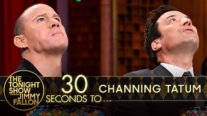 577K views · 6.7K reactions | 30 Seconds To... w/ Channing Tatum! | The Tonight Show Starring Jimmy Fallon | Facebook