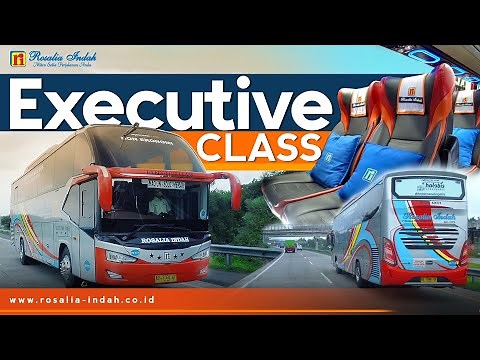 EXECUTIVE CLASS ROSALIA INDAH
