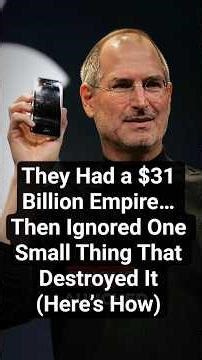 They Had a $31 Billion Empire… Then Ignored One Small Thing That Destroyed It (Here’s How) #business