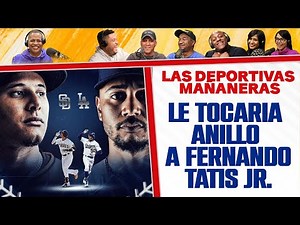 Le Tocaría Anillo a FERNANDO TATIS Jr. - YANCEN PUJOLS y Las Deportivas