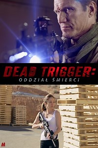 Dead Trigger - Oddział śmierci | Film | 2017