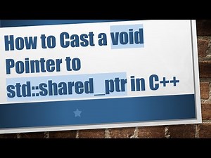 How to Cast a void Pointer to std::shared_ptr in C+ +