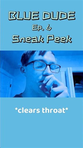 Blue Dude Ep. 6 Sneak Peek! #shorts #bluedude