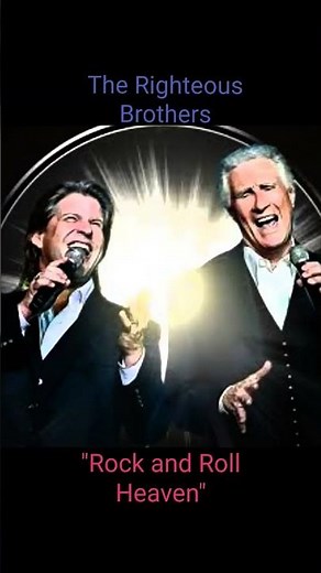 "Rock and Roll Heaven"~ The Righteous Brothers~ 1974