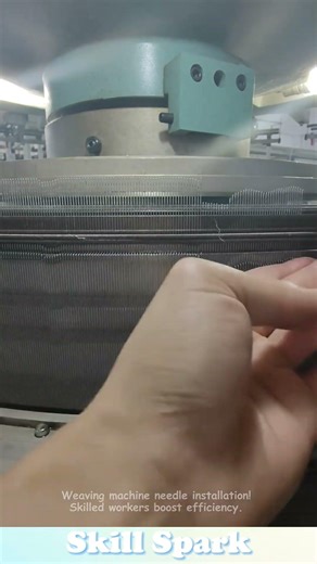 Weaving machine needle installation! Skilled workers boost efficiency. #machine