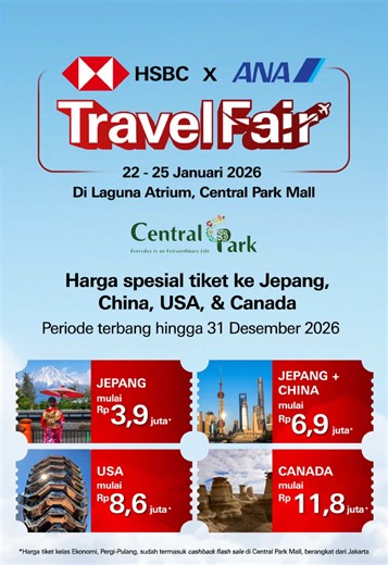 A pleasant journey always begins with proper preparation. Plan your holiday more comfortably only at: 🗓️HSBC x ANA Travel Fair 📍22–25 January 2026 | Central Park Mall Flight ticket options to Japan, China, the USA, and Canada start from IDR 3.9 million for various travel plans. Looking for a more hassle-free vacation? All-in tour packages start from IDR 9 million, so you can enjoy your trip without worrying about the details. Get ready, as selected lucky visitors will have the chance to enjoy 