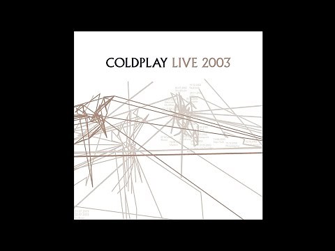 Coldplay - Live 2003 - (Full Album)