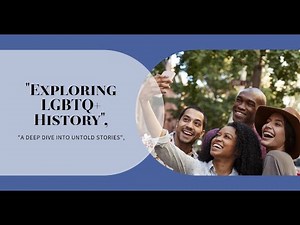 The Untold Journey – The Complex History of LGBTQ+